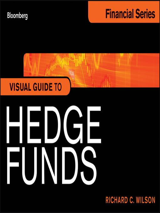 Title details for Visual Guide to Hedge Funds by Richard C. Wilson - Available